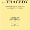 Truthfulness and Tragedy: Further Investigations in Christian Ethics (Original PDF from Publisher)