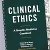 Clinical Ethics: A Graphic Medicine Casebook (Original PDF from Publisher)