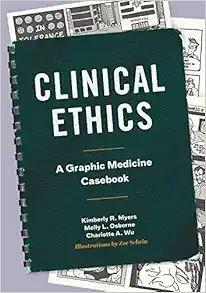Clinical Ethics: A Graphic Medicine Casebook (Original PDF from Publisher)