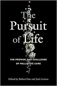The Pursuit of Life: The Promise and Challenge of Palliative Care (Original PDF from Publisher)