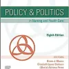 Policy & Politics in Nursing and Health Care, 8th edition (Original PDF from Publisher)