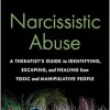 Narcissistic Abuse: A Therapist’s Guide to Identifying, Escaping, and Healing from Toxic and Manipulative People (EPUB)