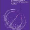 Challenges and Opportunities for Precision and Personalized Nutrition: Proceedings of a Workshop (Original PDF from Publisher)