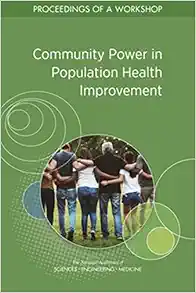 Community Power in Population Health Improvement: Proceedings of a Workshop (Original PDF from Publisher)