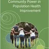 Community Power in Population Health Improvement: Proceedings of a Workshop (EPUB)