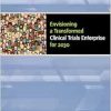 Envisioning a Transformed Clinical Trials Enterprise for 2030: Proceedings of a Workshop (EPUB)