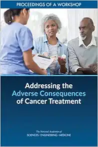 Addressing the Adverse Consequences of Cancer Treatment: Proceedings of a Workshop (Original PDF from Publisher)