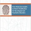 From Molecular Insights to Patient Stratification for Neurological and Psychiatric Disorders: Proceedings of a Workshop (Original PDF from Publisher)