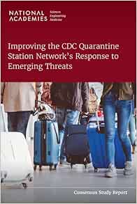 Improving the CDC Quarantine Station Network’s Response to Emerging Threats (Consensus Study Report) (Original PDF from Publisher)