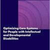 Optimizing Care Systems for People with Intellectual and Developmental Disabilities: Proceedings of a Workshop (EPUB)