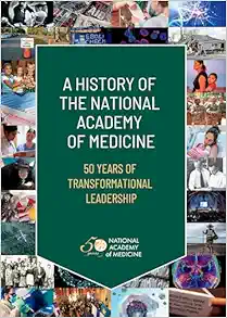 A History of the National Academy of Medicine: 50 Years of Transformational Leadership (EPUB)