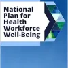 National Plan for Health Workforce Well-Being (Original PDF from Publisher)