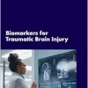 Biomarkers for Traumatic Brain Injury: Proceedings of a Workshop (EPUB)