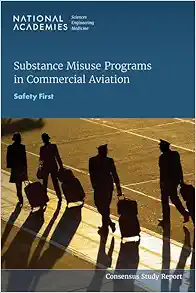 Substance Misuse Programs in Commercial Aviation: Safety First (Original PDF from Publisher)