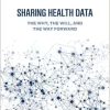 Sharing Health Data: The Why, the Will, and the Way Forward (Original PDF from Publisher)