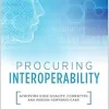 Procuring Interoperability: Achieving High-Quality, Connected, and Person-Centered Care (EPUB)