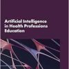 Artificial Intelligence in Health Professions Education: Proceedings of a Workshop (Original PDF from Publisher)