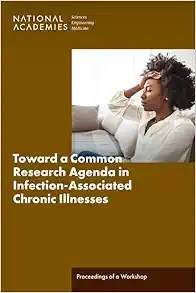 Toward a Common Research Agenda in Infection-Associated Chronic Illnesses: Proceedings of a Workshop (Original PDF from Publisher)