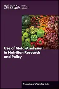 Use of Meta-Analyses in Nutrition Research and Policy: Proceedings of a Workshop Series (National Academies Sciences Engineering Medicine: Proceedings of a Workshop) (EPUB)