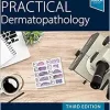 Practical Dermatopathology, 3rd Edition (True PDF from Publisher)