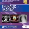 Thoracic Imaging: Case Review, 3rd edition (Original PDF from Publisher)