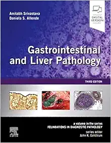 Gastrointestinal and Liver Pathology: A Volume in the Series: Foundations in Diagnostic Pathology, 3rd Edition (True PDF from Publisher)