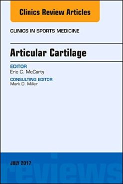 Articular Cartilage, An Issue of Clinics in Sports Medicine (Original PDF from Publisher)
