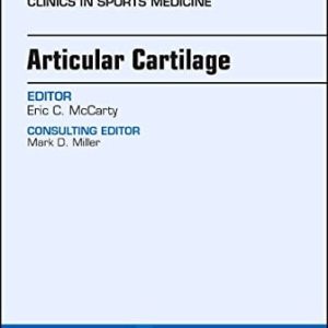 Articular Cartilage, An Issue of Clinics in Sports Medicine (Original PDF from Publisher)