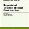 Diagnosis and Treatment of Fungal Chest Infections, An Issue of Clinics in Chest Medicine (Volume 38-3) (The Clinics: Internal Medicine, Volume 38-3) (Original PDF from Publisher)