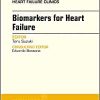 Biomarkers for Heart Failure, An Issue of Heart Failure Clinics (Volume 14-1) (The Clinics: Internal Medicine, Volume 14-1) (Original PDF from Publisher)