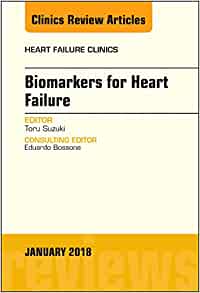 Biomarkers for Heart Failure, An Issue of Heart Failure Clinics (Volume 14-1) (The Clinics: Internal Medicine, Volume 14-1) (Original PDF from Publisher)