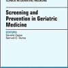 Screening and Prevention in Geriatric Medicine, An Issue of Clinics in Geriatric Medicine (Volume 34-1) (Original PDF from Publisher)