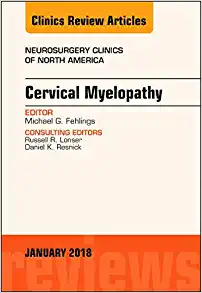 Cervical Myelopathy, An Issue of Neurosurgery Clinics of North America (Volume 29-1) (The Clinics: Surgery, Volume 29-1) (Original PDF from Publisher)