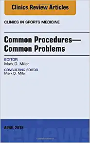 Common Procedures – Common Problems, An Issue of Clinics in Sports Medicine (Volume 37-2) (The Clinics: Orthopedics, Volume 37-2) (Original PDF from Publisher)
