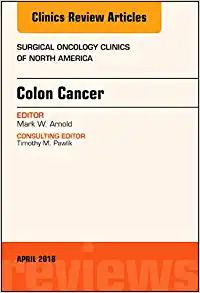 Colon Cancer, An Issue of Surgical Oncology Clinics of North America (Volume 27-2) (The Clinics: Surgery, Volume 27-2) (Original PDF from Publisher)