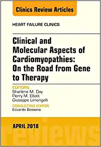 Clinical and Molecular Aspects of Cardiomyopathies: On the road from gene to therapy, An Issue of Heart Failure Clinics (Volume 14-2) (The Clinics: Internal Medicine, Volume 14-2) (Original PDF from Publisher)