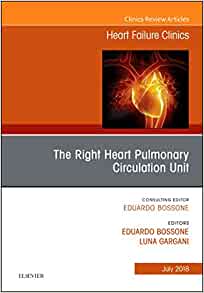 The Right Heart – Pulmonary Circulation Unit, An Issue of Heart Failure Clinics (Volume 14-3) (The Clinics: Internal Medicine, Volume 14-3) (Original PDF from Publisher)