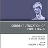 Current Utilization of Biologicals, An Issue of Facial Plastic Surgery Clinics of North America (Volume 26-4) (The Clinics: Surgery, Volume 26-4) (Original PDF from Publisher)