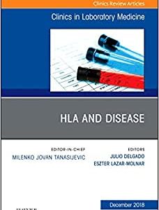 HLA and Disease, An Issue of the Clinics in Laboratory Medicine (Volume 38-4) (Original PDF from Publisher)