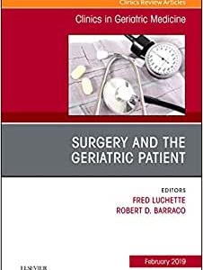 Surgery and the Geriatric Patient, An Issue of Clinics in Geriatric Medicine (Volume 35-1) (Original PDF from Publisher)