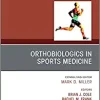 OrthoBiologics in Sports Medicine, An Issue of Clinics in Sports Medicine (Volume 38-1) (The Clinics: Orthopedics, Volume 38-1) (Original PDF from Publisher)