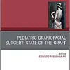 Pediatric Craniofacial Surgery: State of the Craft, An Issue of Clinics in Plastic Surgery (Volume 46-2) (The Clinics: Surgery, Volume 46-2) (Original PDF from Publisher)