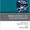 Immunotherapy for Solid Malignancies, An Issue of Surgical Oncology Clinics of North America (Volume 28-3) (The Clinics: Surgery, Volume 28-3) (Original PDF from Publisher)