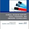 Clinical Decision Support: Tools, Strategies, and Emerging Technologies, An Issue of the Clinics in Laboratory Medicine (Volume 39-2) (Original PDF from Publisher)