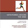 Osteotomies Around the Knee, An Issue of Clinics in Sports Medicine (Volume 38-3) (The Clinics: Orthopedics, Volume 38-3) (Original PDF from Publisher)