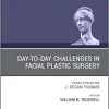 Day-to-day Challenges in Facial Plastic Surgery, An Issue of Facial Plastic Surgery Clinics of North America (Volume 28-4) (The Clinics: Surgery, Volume 28-4) (Original PDF from Publisher)