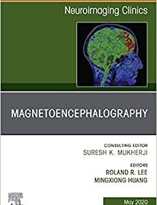 Magnetoencephalography, An Issue of Neuroimaging Clinics of North America (Volume 30-2) (The Clinics: Radiology, Volume 30-2) (Original PDF from Publisher)