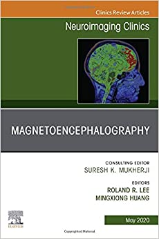 Magnetoencephalography, An Issue of Neuroimaging Clinics of North America (Volume 30-2) (The Clinics: Radiology, Volume 30-2) (Original PDF from Publisher)