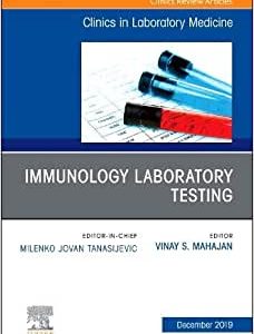 Immunology Laboratory Testing,An Issue of the Clinics in Laboratory Medicine (Volume 39-4) (Original PDF from Publisher)