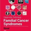Diagnostic Pathology: Familial Cancer Syndromes, 2nd Edition (EPUB)